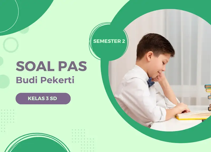 25 Contoh Soal PAS Budi Pekerti Kelas 3 SD Semester 2 Latihan Yuk Orami